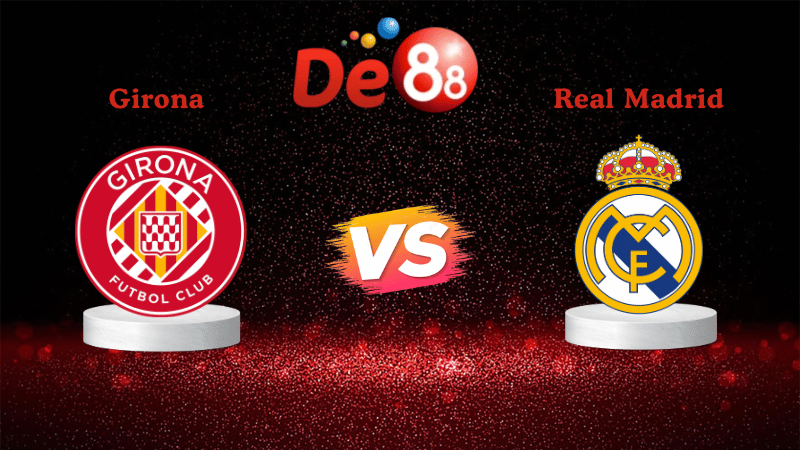 Nhận định soi kèo Girona vs Real Madrid 03h00 ngày 01/12/2025