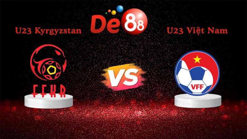 Soi kèo Kyrgyzstan U23 vs Việt Nam U23 21h00 ngày 09/01/2026