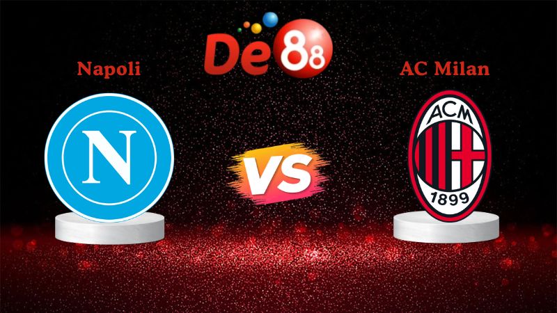 Nhận định soi kèo Napoli vs AC Milan 02h00 ngày 19/12/2025