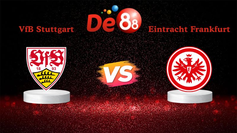 Soi kèo VfB Stuttgart vs Eintracht Frankfurt 00h30 ngày 14/01/2026