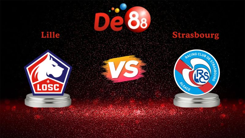 Nhận định soi kèo Lille vs Strasbourg 02h45 ngày 26/01/2026