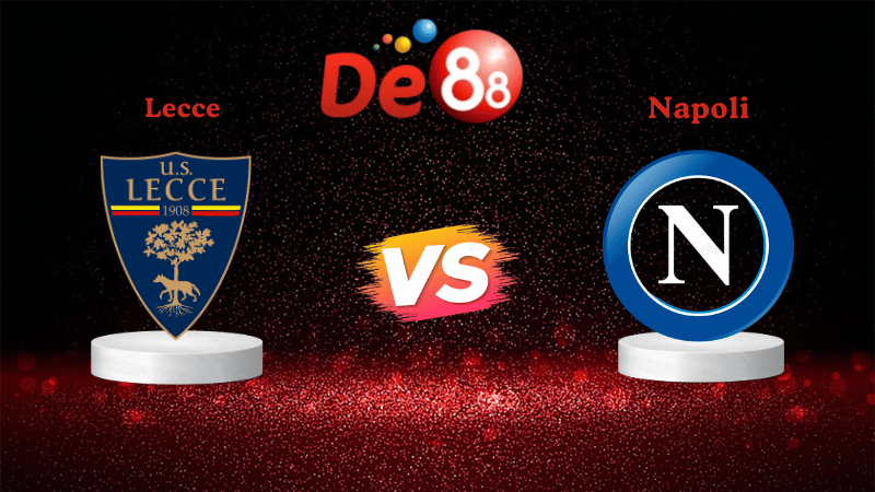 Bảng kèo Lecce vs Napoli 00h30 ngày 29/10/2025