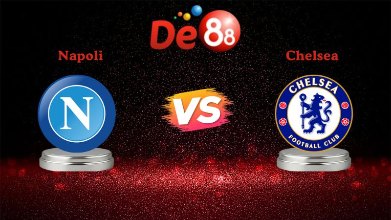 Nhận định soi kèo Napoli vs Chelsea 03h00 ngày 29/01/2026