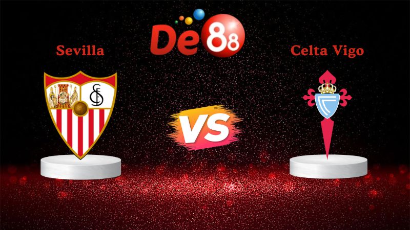 Nhận định soi kèo Sevilla vs Celta Vigo 03h00 ngày 13/01/2026