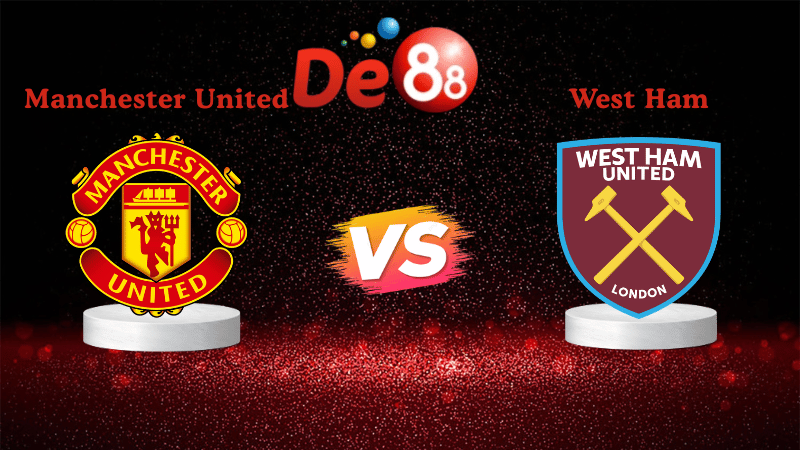 Nhận định soi kèo Manchester United vs West Ham 03h00 ngày 05/12/2025