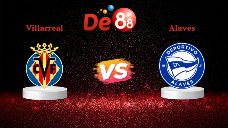 Nhận định soi kèo Villarreal vs Alaves 22h15 ngày 10/01/2026