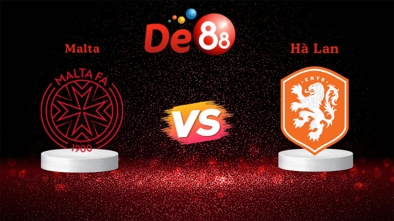 Nhận định soi kèo Malta vs Hà Lan 01h45 ngày 10/10/2025