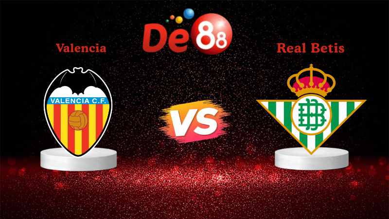 Nhận định soi kèo Valencia vs Real Betis 00h30 ngày 10/11/2025