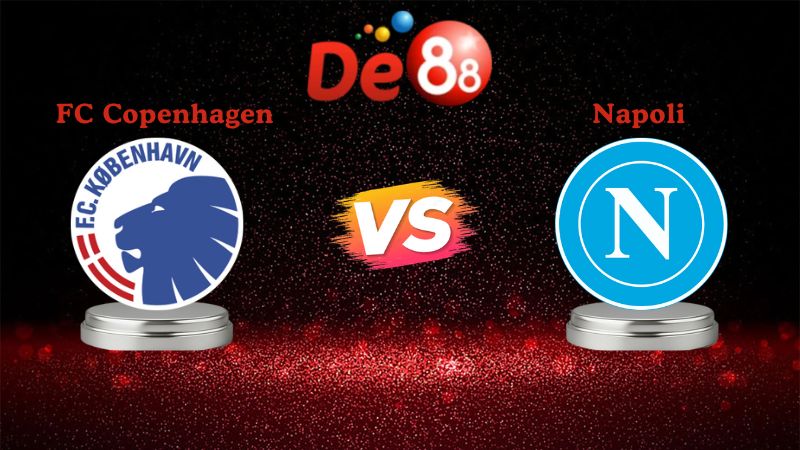 soi kèo FC Copenhagen vs Napoli 03h00 ngày 21/01/2026