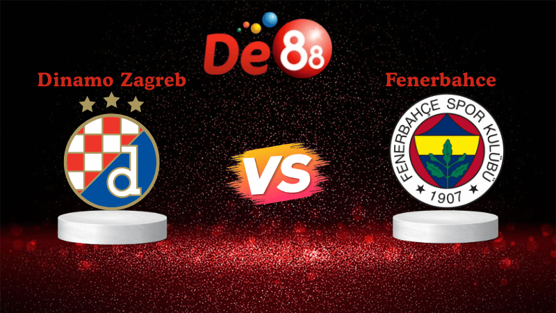 Soi kèo Dinamo Zagreb vs Fenerbahce 02h00 ngày 25/09/2025 - Europa League