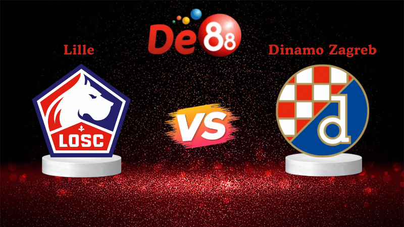 Nhận định soi kèo Lille vs Dinamo Zagreb 00h45 ngày 28/11/2025