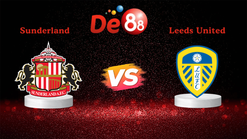 Nhận định soi kèo Sunderland vs Leeds United 21h00 ngày 28/12/2025