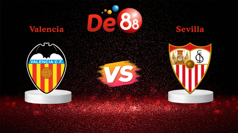 Nhận định soi kèo Valencia vs Sevilla 22h15 ngày 07/12/2025