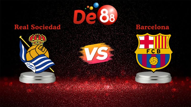 soi kèo Real Sociedad vs Barcelona 03h00 ngày 19/01/2026