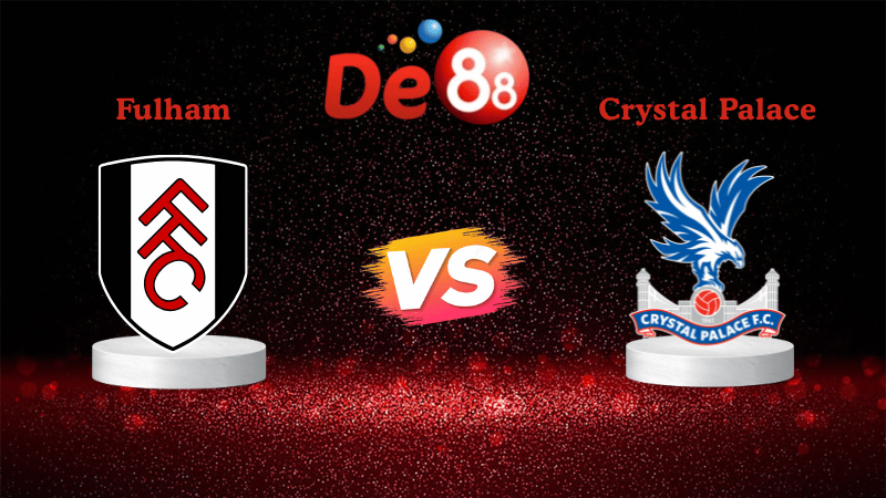 Nhận định soi kèo Fulham vs Crystal Palace 23h30 ngày 07/12/2025