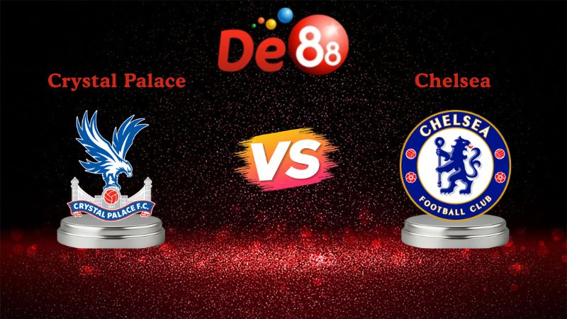 Nhận định soi kèo Crystal Palace vs Chelsea 21h00 ngày 25/01/2026