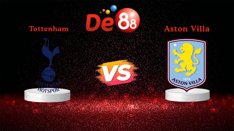 Bảng kèo Tottenham vs Aston Villa 20h00 ngày 19/10/2025