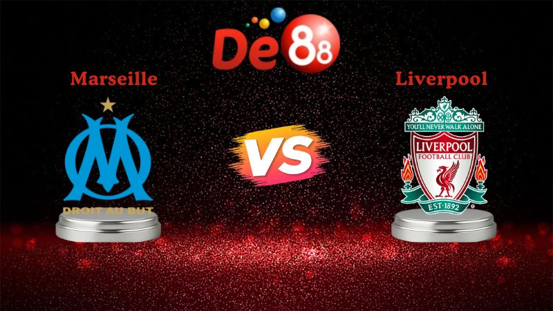 Nhận định soi kèo Marseille vs Liverpool 03h00 ngày 22/01/2026