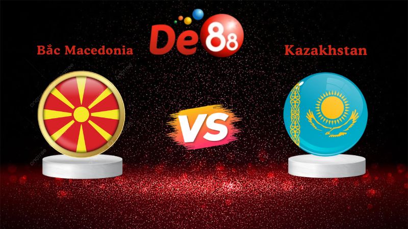 Nhận định soi kèo Bắc Macedonia vs Kazakhstan 01h45 ngày 14/10/2025