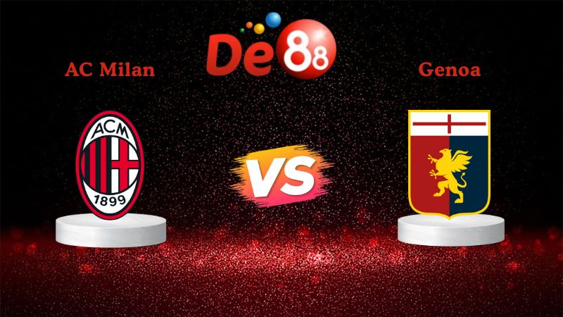 Soi kèo AC Milan vs Genoa 02h45 ngày 09/01/2026