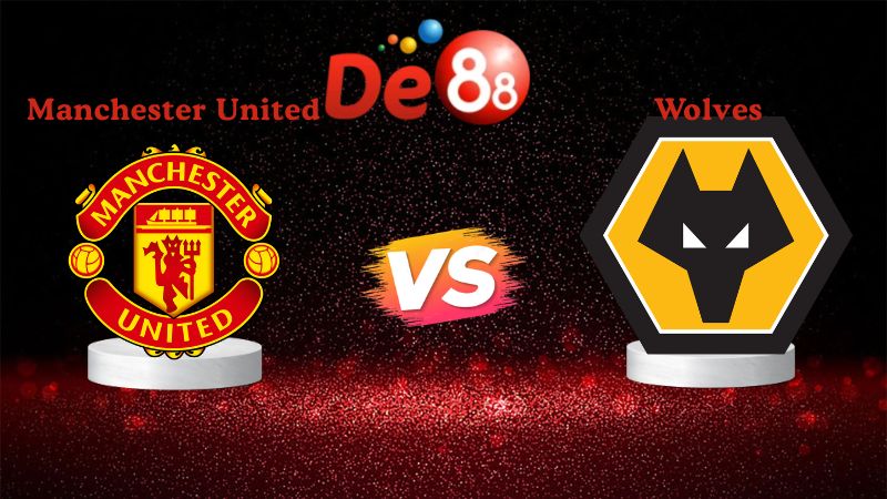 Nhận định soi kèo Manchester United vs Wolves 03h15 ngày 31/12/2025