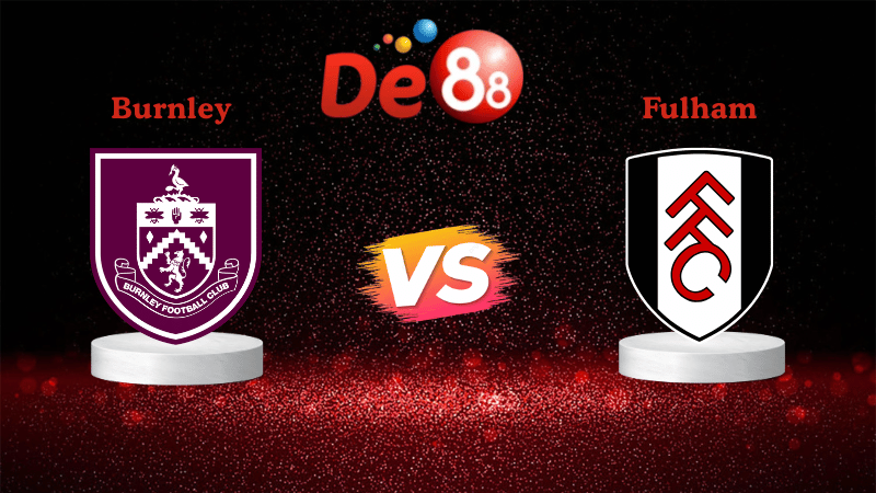Nhận định soi kèo Burnley vs Fulham 00h30 ngày 14/12/2025