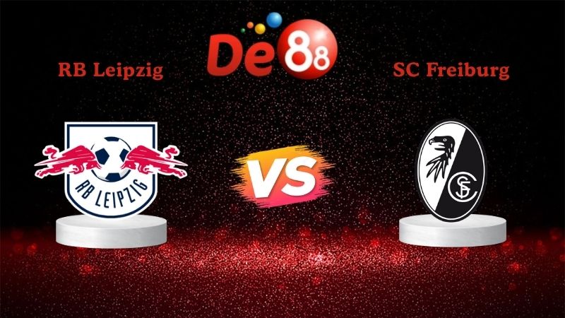 Nhận định soi kèo RB Leipzig vs SC Freiburg 02h30 ngày 15/01/2026
