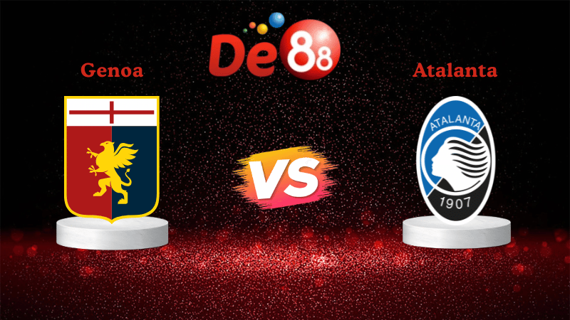 Nhận định soi kèo Genoa vs Atalanta 02h45 ngày 22/12/2025