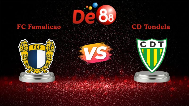 Nhận định soi kèo FC Famalicao vs CD Tondela 01h00 ngày 26/01/2026