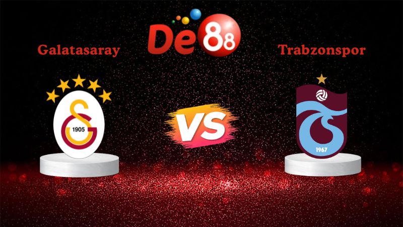 Nhận định soi kèo Galatasaray vs Trabzonspor 00h30 ngày 06/01/2026