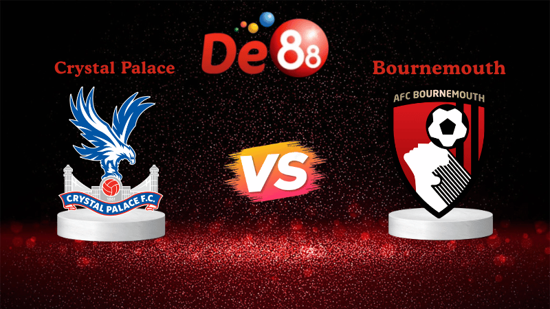 Nhận định soi kèo Crystal Palace vs Bournemouth 21h00 ngày 18/10/2025