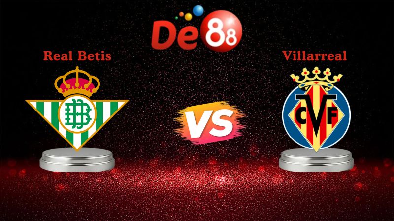 soi kèo Real Betis vs Villarreal 03h00 ngày 18/01/2026