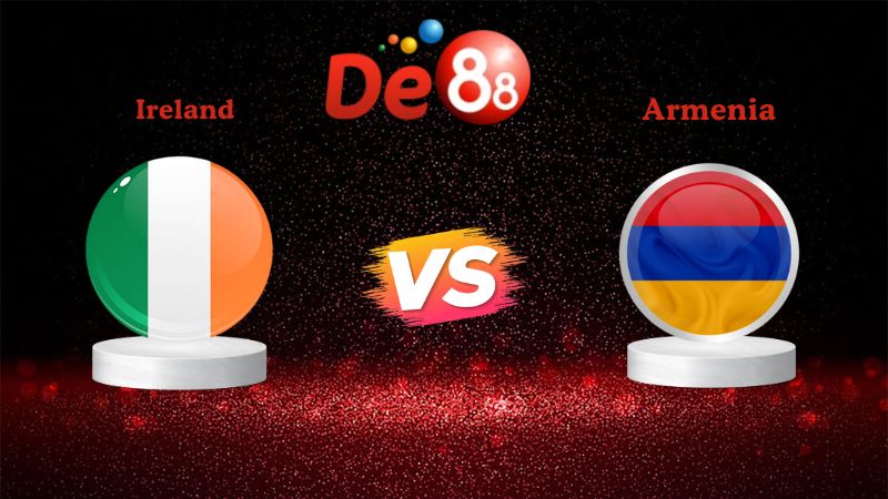 Nhận định soi kèo Ireland vs Armenia 01h45 ngày 15/10/2025