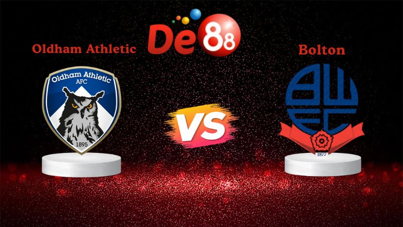 Nhận định soi kèo Oldham Athletic vs Bolton 02h00 ngày 12/11/2025