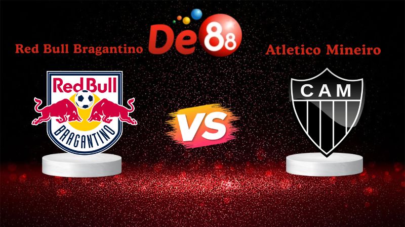 Nhận định soi kèo Red Bull Bragantino SP vs Atletico Mineiro 05h00 ngày 17/11/2025 - VĐQG Brazil