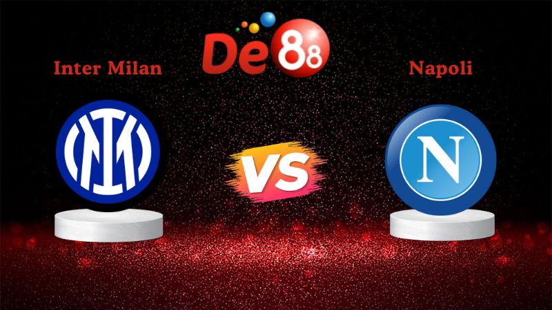 Nhận định soi kèo Inter Milan vs Napoli 02h45 ngày 12/01/2026