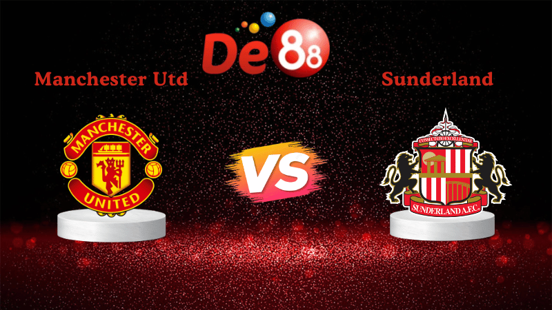 Nhận định soi kèo Manchester Utd vs Sunderland 21h00 ngày 04/10/2025