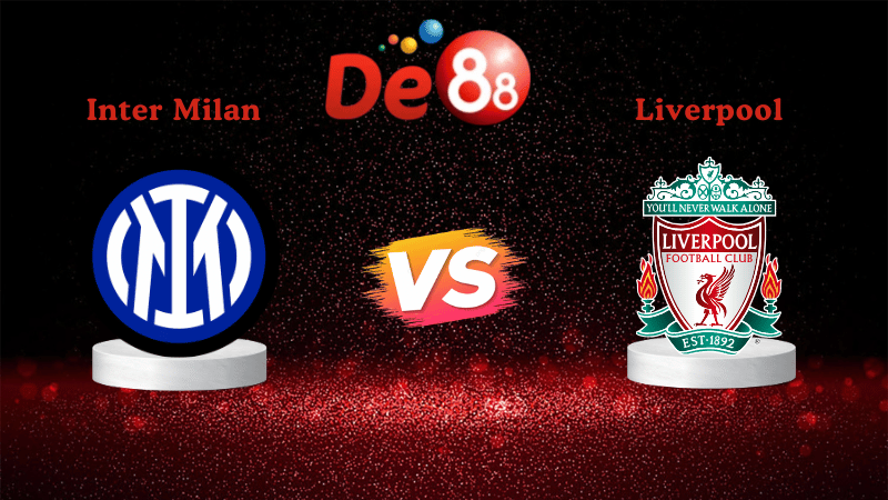 Nhận định soi kèo Inter Milan vs Liverpool 03h00 ngày 10/12/2025