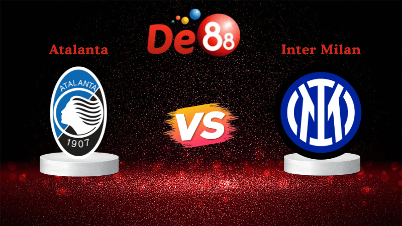 Nhận định soi kèo Atalanta vs Inter Milan 02h45 ngày 29/12/2025