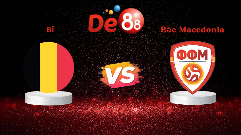 Nhận định soi kèo Bỉ vs Bắc Macedonia 01h45 ngày 11/10/2025