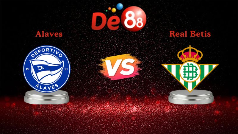Nhận định soi kèo Alaves vs Real Betis 03h00 ngày 26/01/2026
